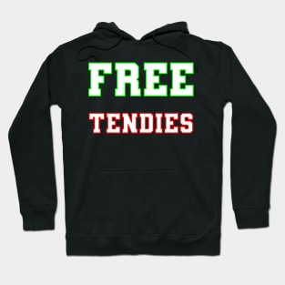 Free Tendies Hoodie